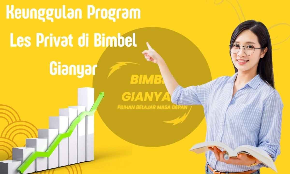 Keunggulan Program Les Privat di Bimbel Gianyar