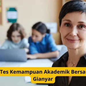 Tips Lulus Tes Kemampuan Akademik Bersama Bimbel Gianyar