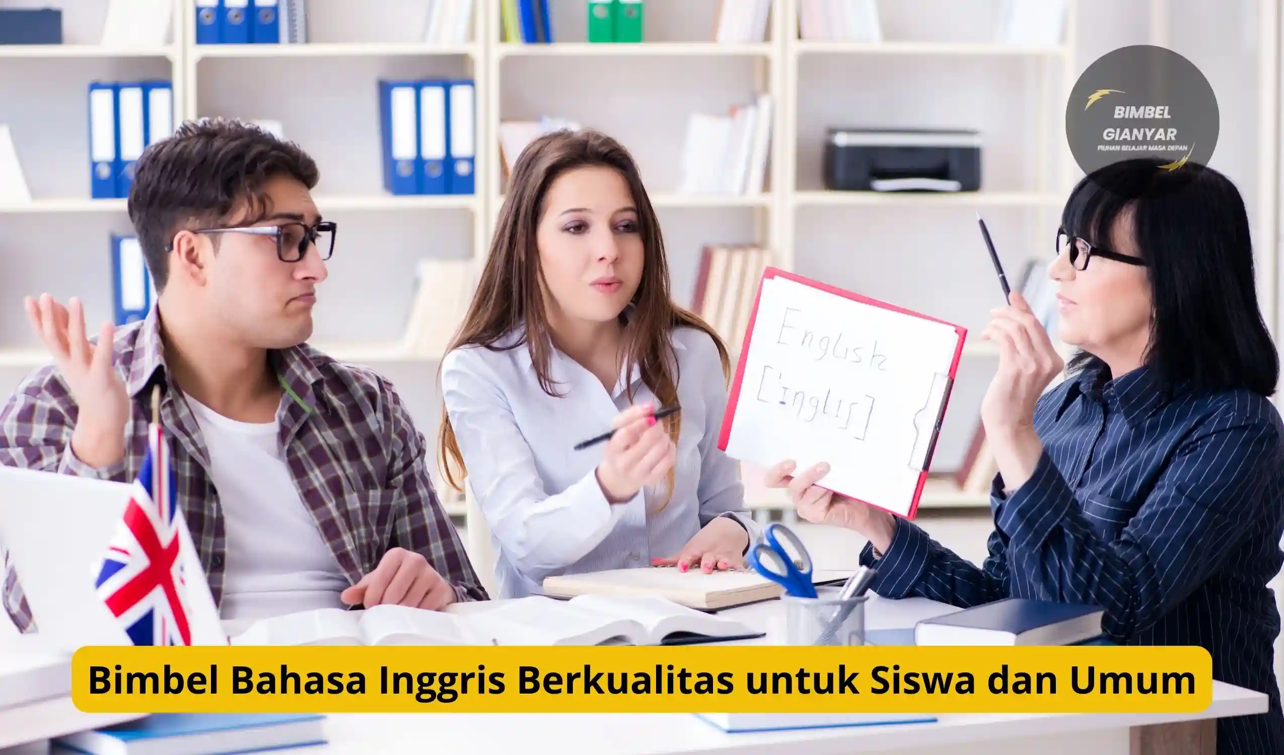 Bimbel Bahasa Inggris Berkualitas untuk Siswa dan Umum