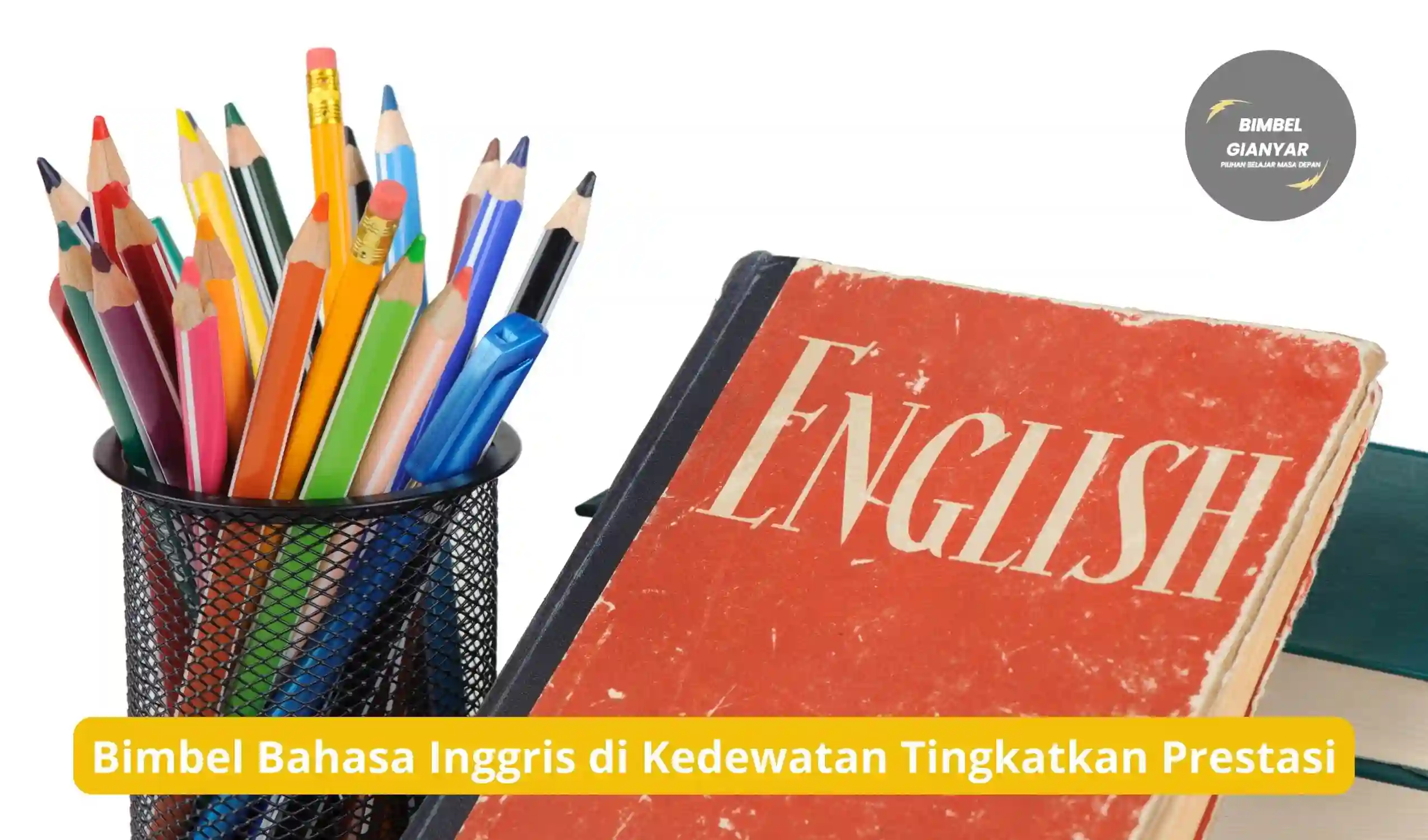 Bimbel Bahasa Inggris di Kedewatan Tingkatkan Prestasi