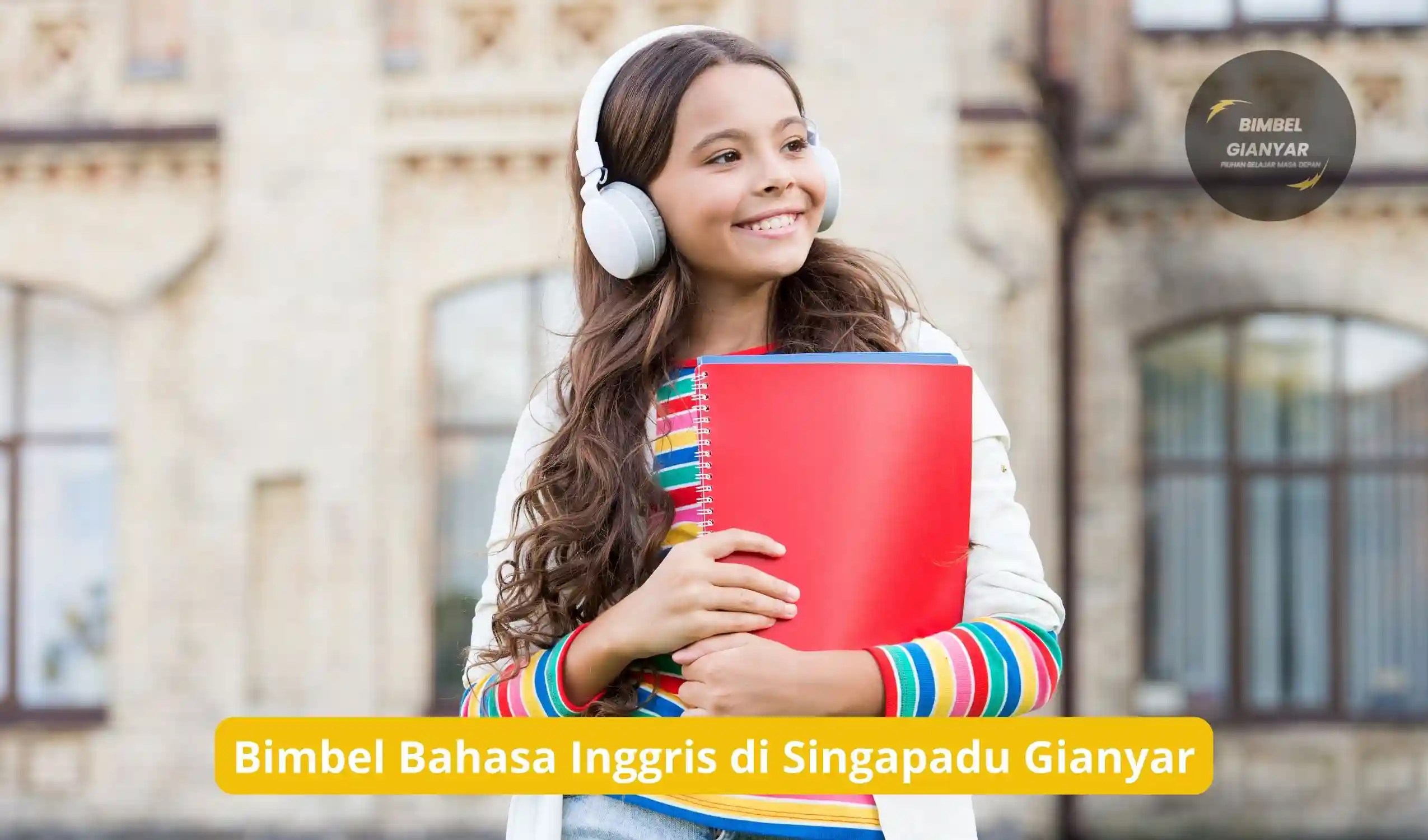 Bimbel Bahasa Inggris di Singapadu Gianyar
