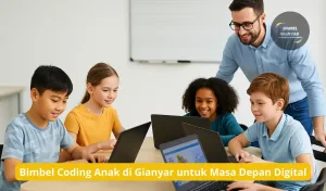 Bimbel Coding Anak di Gianyar untuk Masa Depan Digital