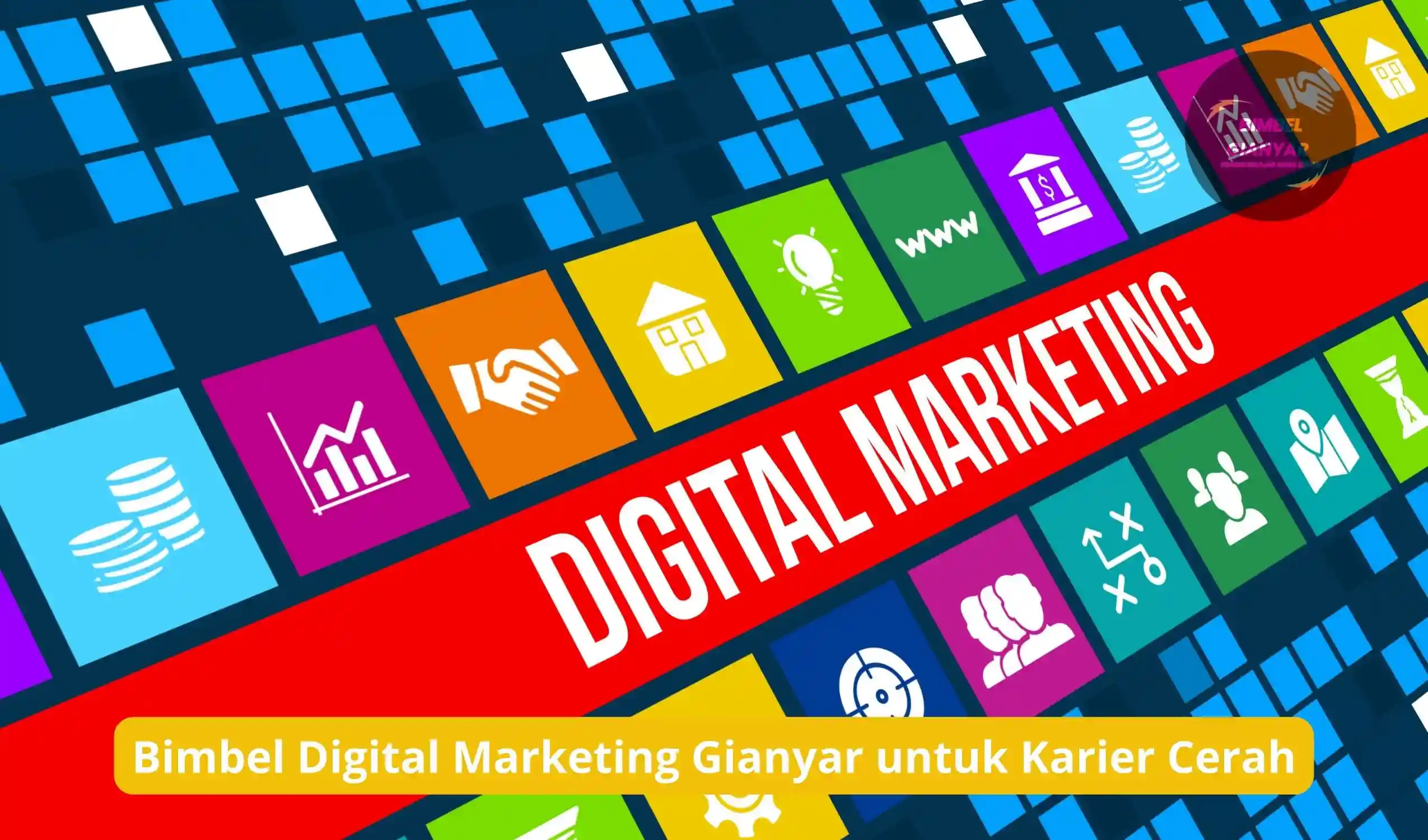 Bimbel Digital Marketing Gianyar untuk Karier Cerah
