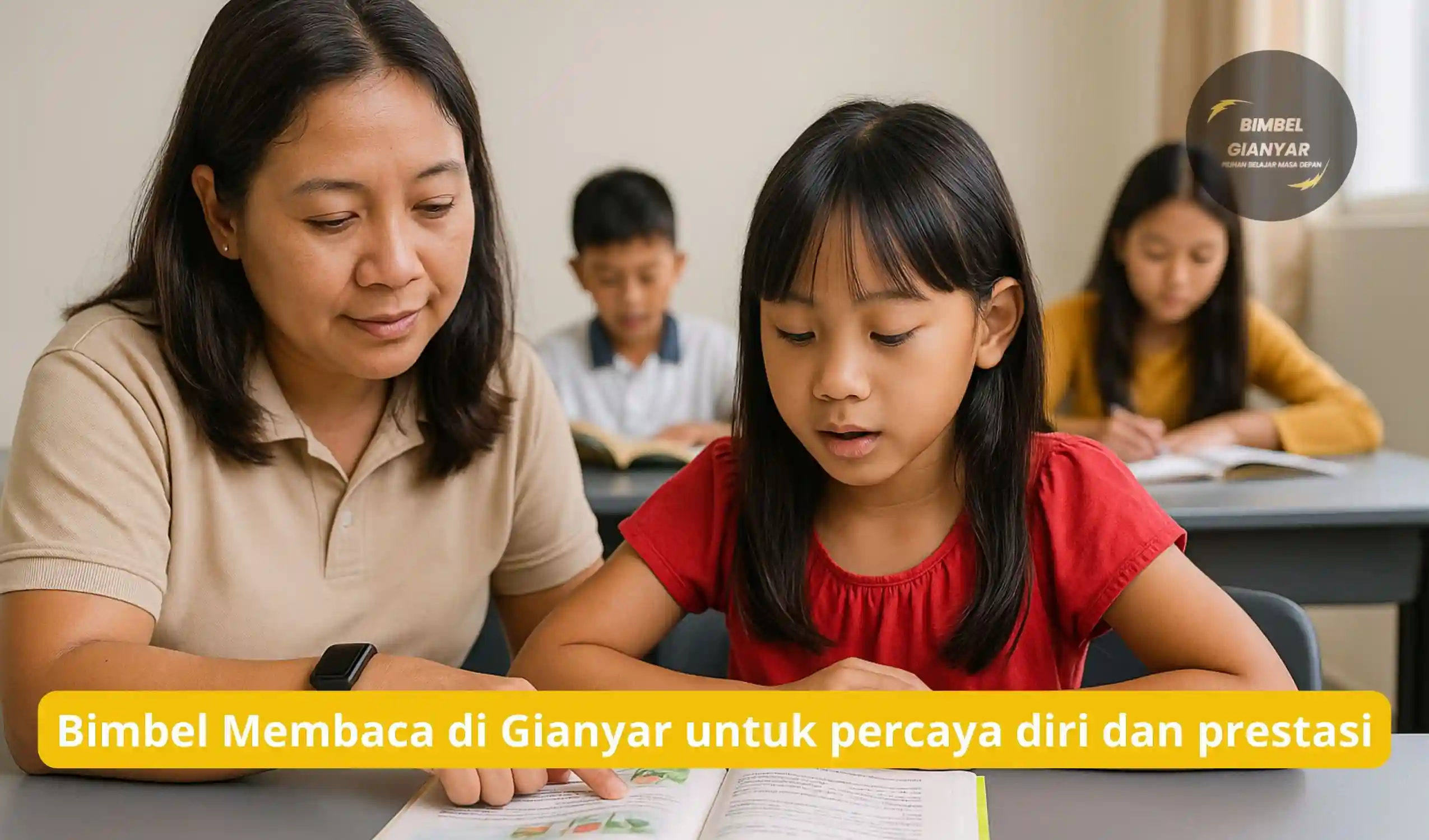 Bimbel Membaca di Gianyar untuk percaya diri dan prestasi